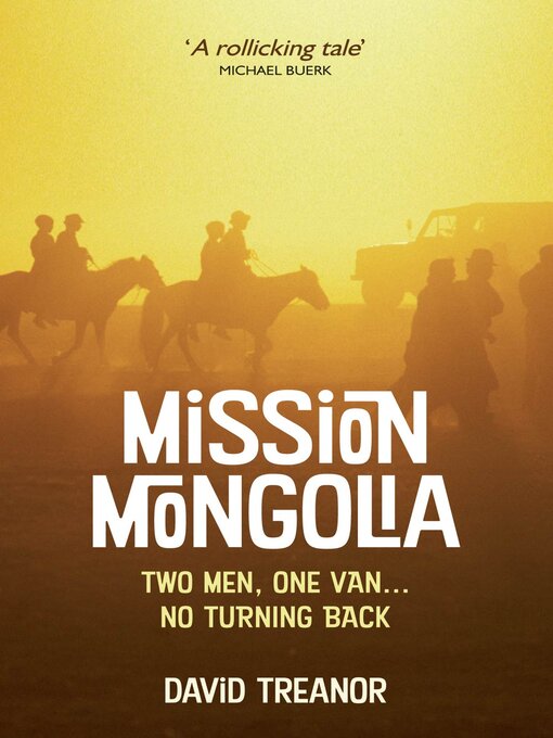 Title details for Mission Mongolia by David Treanor - Available